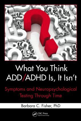 Barbara C. Fisher - What You Think ADD/ADHD Is, It Isn't, Inbunden. Tillgänglighet: Lägg i varukorg