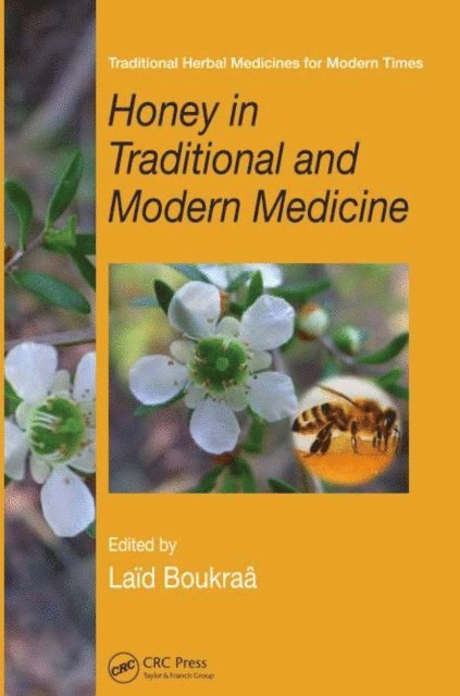 Laid Boukraa - Honey in Traditional and Modern Medicine, E-bok