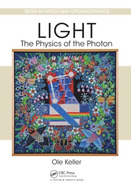 Ole Keller - Light - The Physics of the Photon, E-bok