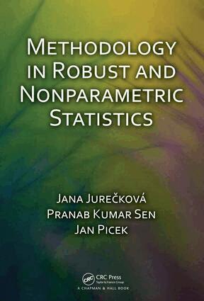 Jana Jureckova, Pranab Sen, Jan Picek - Methodology in Robust and Nonparametric Statistics, E-bok