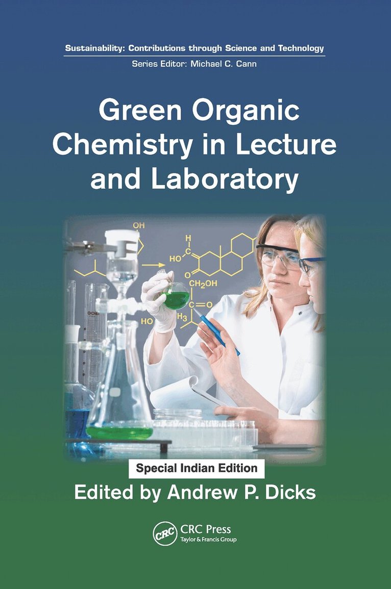 Andrew P. Dicks - Green Organic Chemistry in Lecture and Laboratory, E-bok