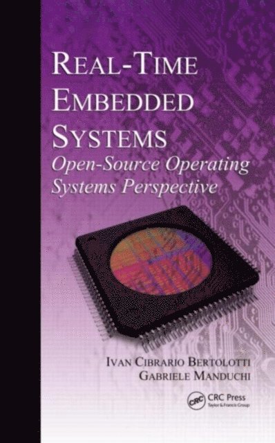 Gabriele Manduchi, Ivan Cibrario Bertolotti - Real-Time Embedded Systems, E-bok
