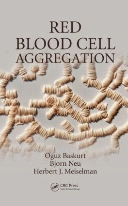 Oguz Baskurt, Björn Neu, Herbert J. Meiselman - Red Blood Cell Aggregation, Inbunden