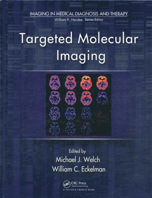 William C. Eckelman, Michael J. Welch - Targeted Molecular Imaging, E-bok