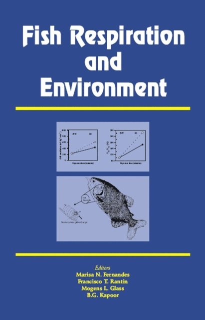 Mogens Lesner Glass, Francisco T. Rantin, Marisa N Fernandes - Fish Respiration and Environment, E-bok. Tillgänglighet: Lägg i varukorg
