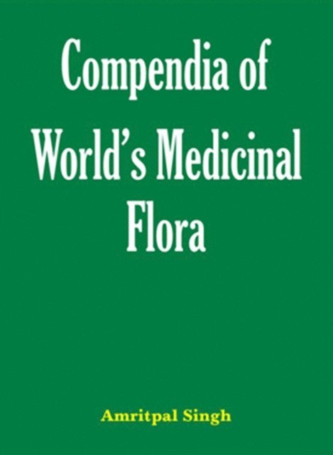 Amritpal Singh - Compendia of World's Medicinal Flora, E-bok. Tillgänglighet: Lägg i varukorg