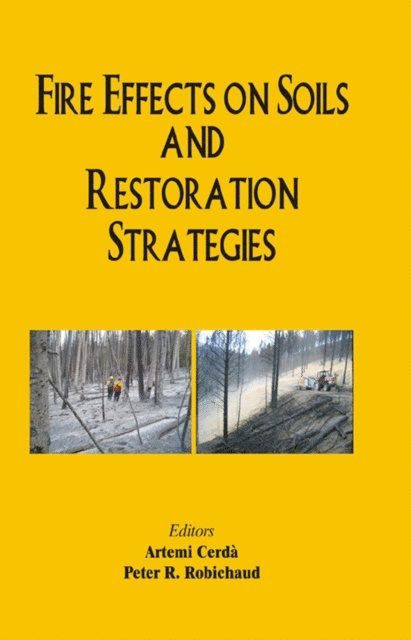 Peter R. Robichaud, A Cerda - Fire Effects on Soils and Restoration Strategies, E-bok. Tillgänglighet: Lägg i varukorg