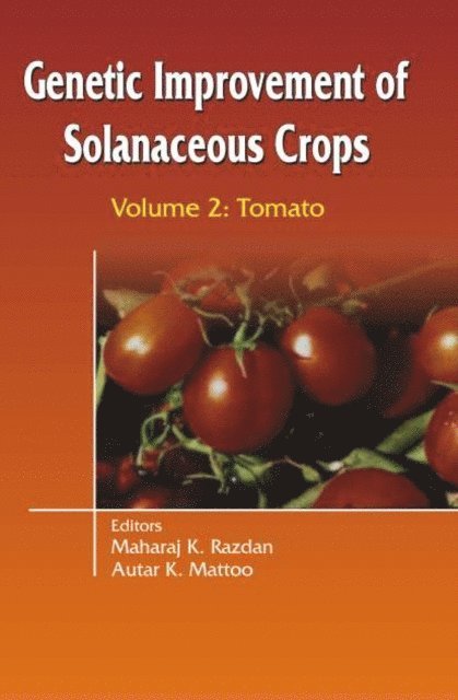 A. K. Mattoo, M K Razdan - Genetic Improvement of Solanaceous Crops Volume 2, E-bok