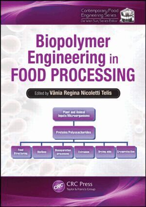 Vania Regina Nicoletti Telis - Biopolymer Engineering in Food Processing, Inbunden