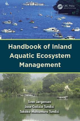 Sven Jorgensen, Jose Galizia Tundisi, Takako Matsumura Tundisi - Handbook of Inland Aquatic Ecosystem Management, E-bok