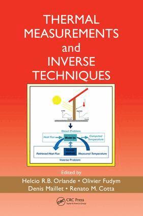 Helcio R.B. Orlande, Olivier Fudym, Denis Maillet, Renato M. Cotta - Thermal Measurements and Inverse Techniques, E-bok