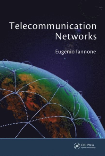 Eugenio Iannone - Telecommunication Networks, E-bok. Tillgänglighet: Lägg i varukorg