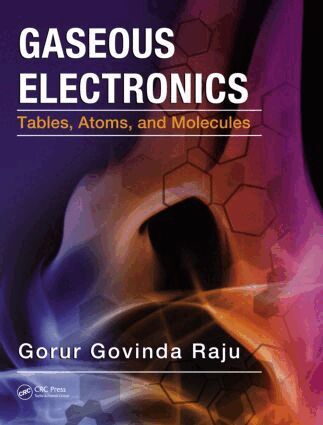 Gorur Govinda Raju - Gaseous Electronics, Inbunden