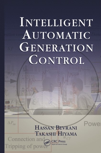Takashi Hiyama, Hassan Bevrani - Intelligent Automatic Generation Control, E-bok