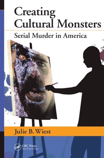 Julie B. Wiest - Creating Cultural Monsters, E-bok