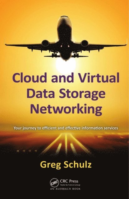 Greg Schulz - Cloud and Virtual Data Storage Networking, E-bok. Tillgänglighet: Lägg i varukorg