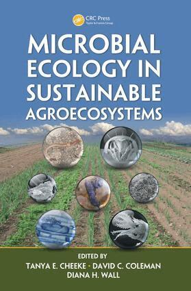 Tanya E. Cheeke, David C. Coleman, Diana H. Wall - Microbial Ecology in Sustainable Agroecosystems, E-bok
