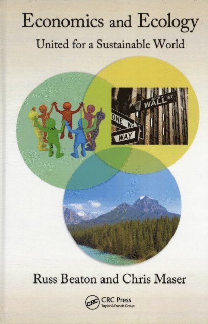 Chris Maser, Charles R. Beaton - Economics and Ecology, E-bok