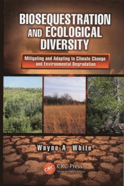 Wayne A. White - Biosequestration and Ecological Diversity, E-bok