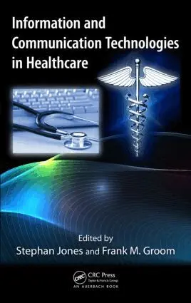 Stephan Jones, Frank M. Groom - Information and Communication Technologies in Healthcare, Inbunden. Tillgänglighet: Lägg i varukorg