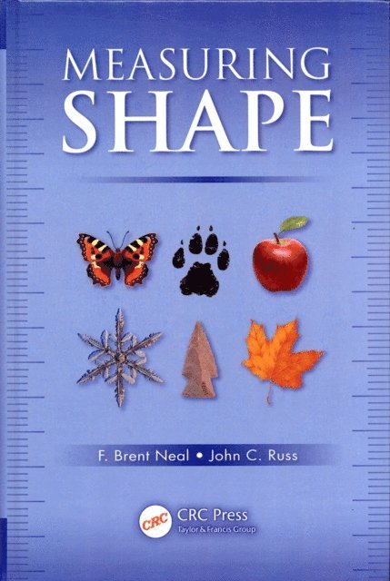 John C. Russ, F. Brent Neal - Measuring Shape, E-bok