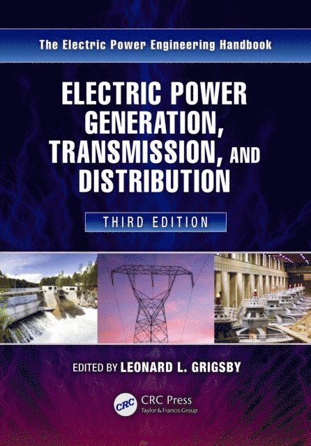 Leonard L. Grigsby - Electric Power Generation, Transmission, and Distribution, E-bok