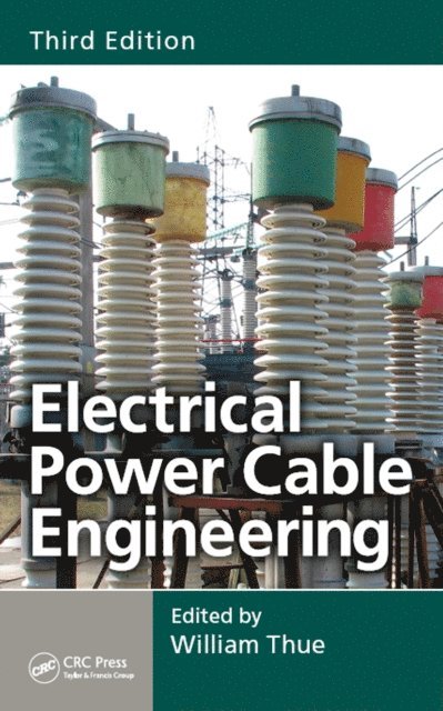 William A. Thue - Electrical Power Cable Engineering, E-bok