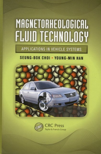 Young-Min Han, Seung-Bok Choi - Magnetorheological Fluid Technology, E-bok