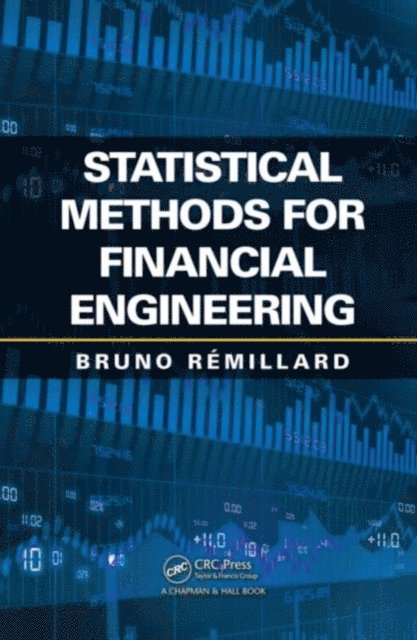 Bruno Remillard - Statistical Methods for Financial Engineering, E-bok