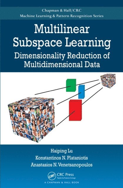 Anastasios Venetsanopoulos, Konstantinos N. Plataniotis, Haiping Lu - Multilinear Subspace Learning, E-bok