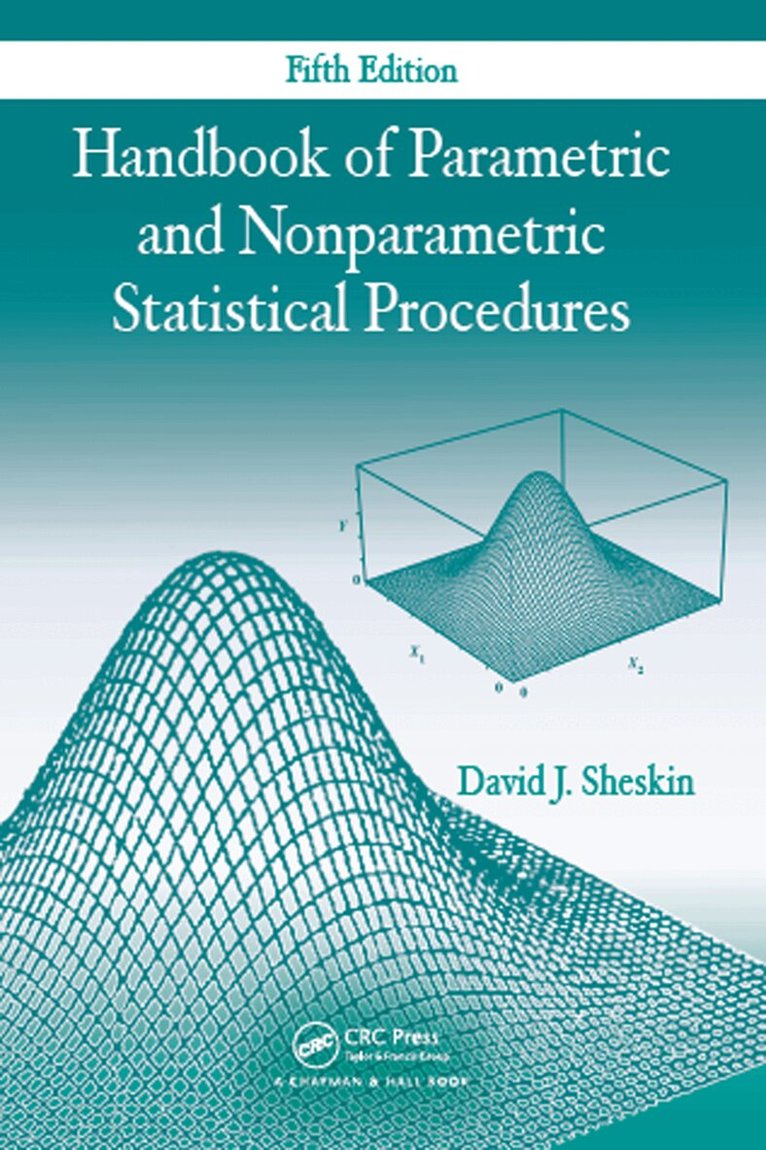 David J. Sheskin - Handbook of Parametric and Nonparametric Statistical Procedures, Fifth Edition, E-bok