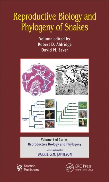 David M. Sever, Robert D. Aldridge - Reproductive Biology and Phylogeny of Snakes, E-bok