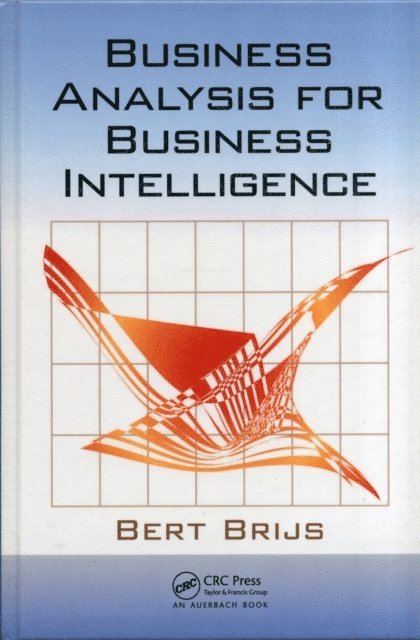 Bert Brijs - Business Analysis for Business Intelligence, E-bok