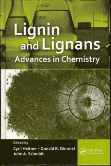 John Schmidt, Don Dimmel, Cyril Heitner - Lignin and Lignans, E-bok