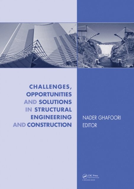 Nader Ghafoori - Challenges, Opportunities and Solutions in Structural Engineering and Construction, E-bok