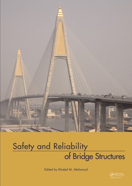 Khaled Mahmoud - Safety and Reliability of Bridge Structures, E-bok