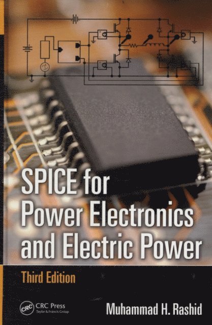 Muhammad H. Rashid - SPICE for Power Electronics and Electric Power, E-bok