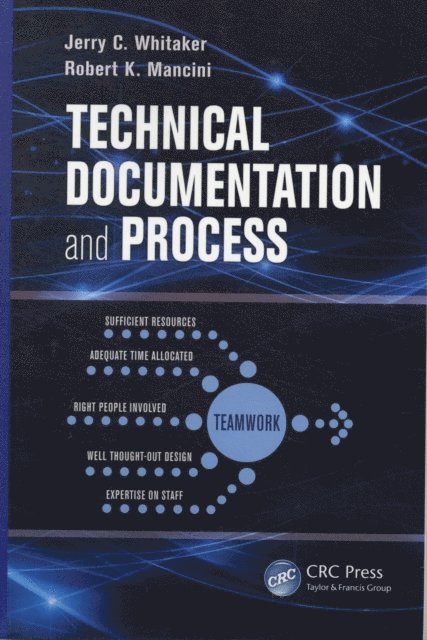 Robert K. Mancini, Jerry C. Whitaker - Technical Documentation and Process, E-bok