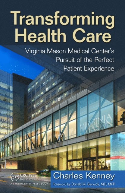 Charles Kenney - Transforming Health Care, E-bok
