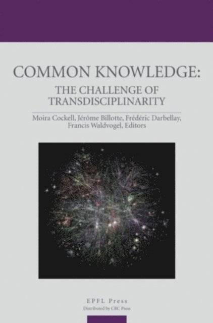 Francis Waldvogel, Frederic Darbellay, Jerome Billotte, Moira Cockell - Common Knowledge, E-bok
