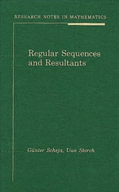 Uwe Storch, Gunter Scheja - Regular Sequences and Resultants, E-bok