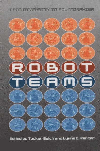 Lynne E. Parker, Tucker Balch - Robot Teams, E-bok
