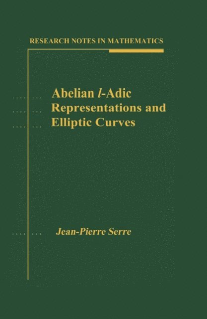 Jean-Pierre Serre - Abelian l-Adic Representations and Elliptic Curves, E-bok