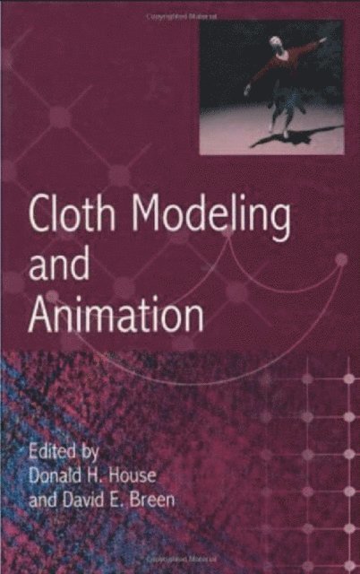 David Breen, Donald House - Cloth Modeling and Animation, E-bok