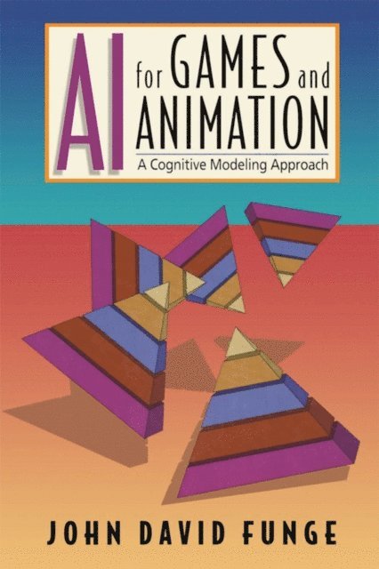 John David Funge - AI for Games and Animation, E-bok. Tillgänglighet: Lägg i varukorg
