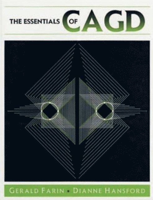 Dianne Hansford, Gerald Farin - Essentials of CAGD, E-bok
