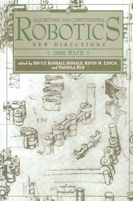 Daniela Rus, Kevin Lynch, Bruce Donald - Algorithmic and Computational Robotics, E-bok