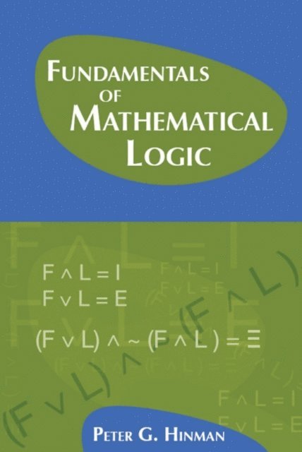 Peter G. Hinman - Fundamentals of Mathematical Logic, E-bok