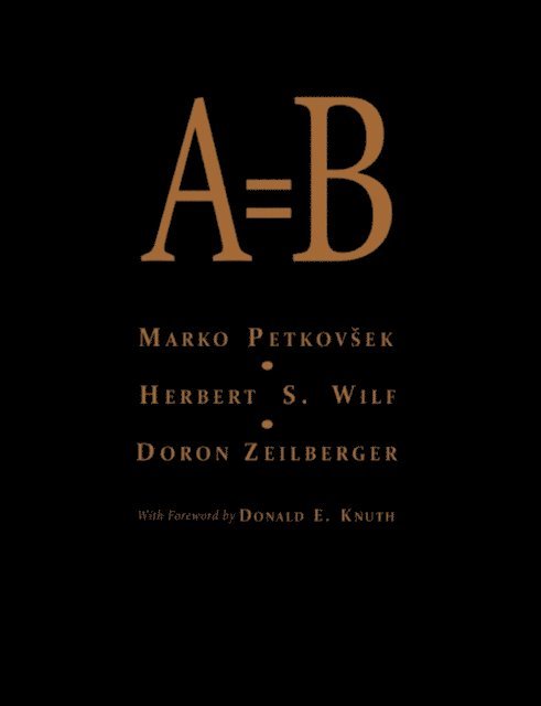 Doron Zeilberger, Herbert S Wilf, Marko Petkovsek - = B, E-bok
