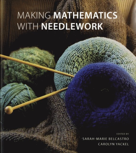 Carolyn Yackel, sarah-marie belcastro - Making Mathematics with Needlework, E-bok. Tillgänglighet: Lägg i varukorg